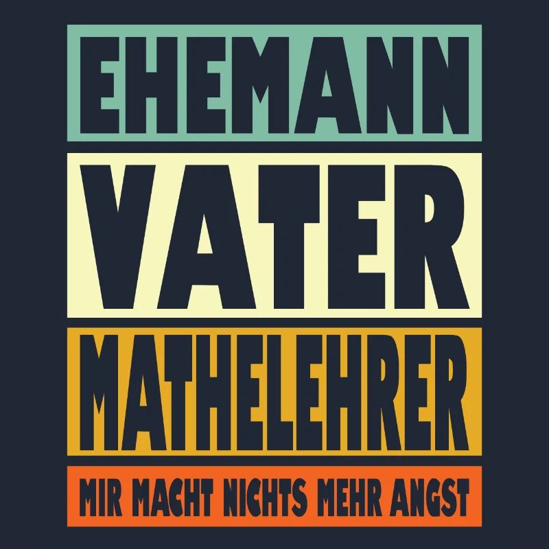 Mathelehrer Vater Ehemann Held