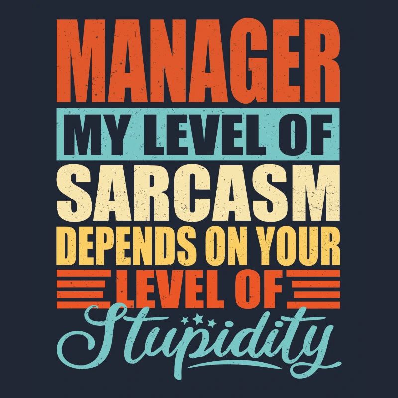 Manager sarcasme Drôle de manager