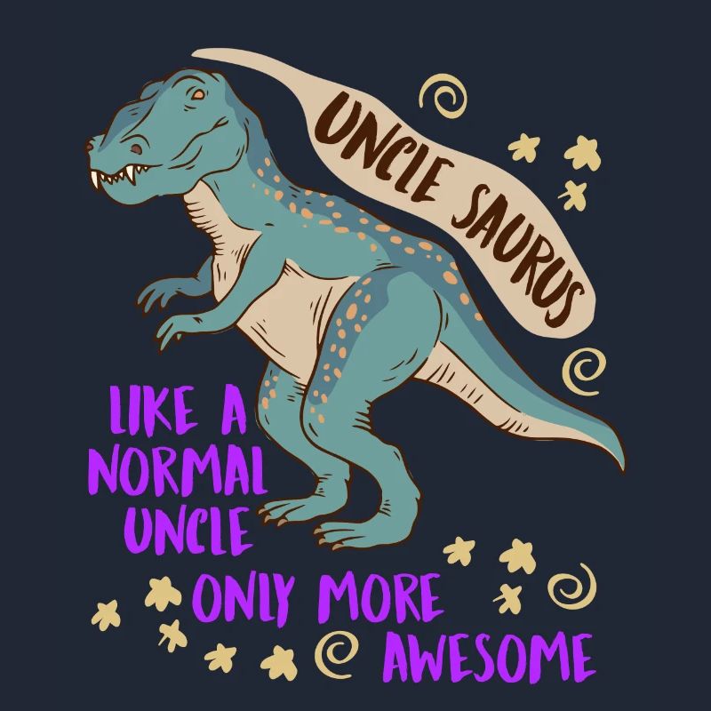 Uncle Saurus like normal uncle only cooler