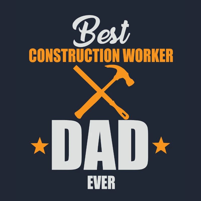 Best Construction Worker Dad