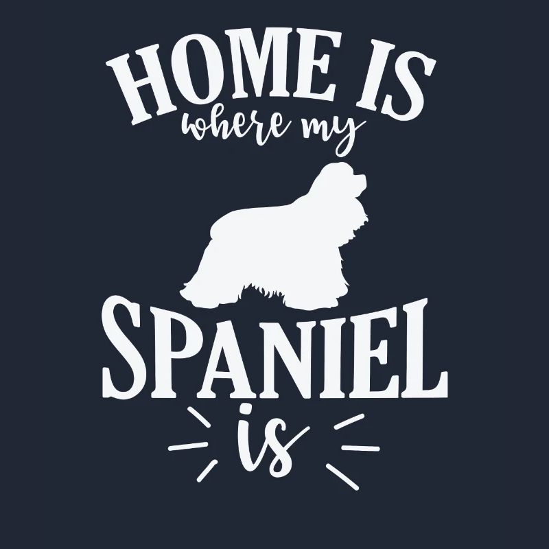 Home is where my Spaniel is Cocker Spaniel Dog