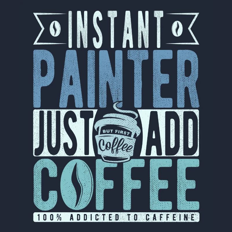 Painter coffee saying