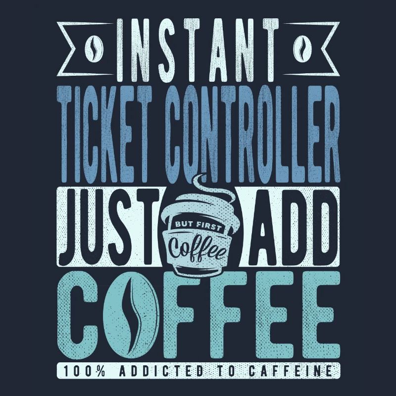 Ticket Controller Coffee Saying