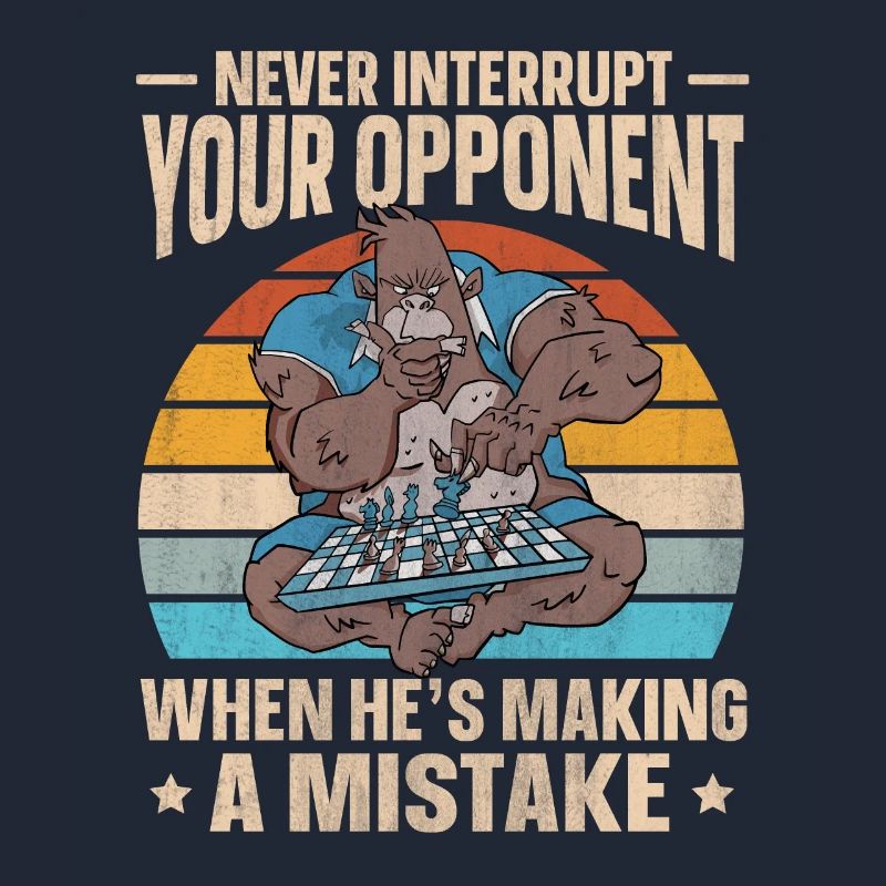 Never Interrupt Your Opponent funny chess