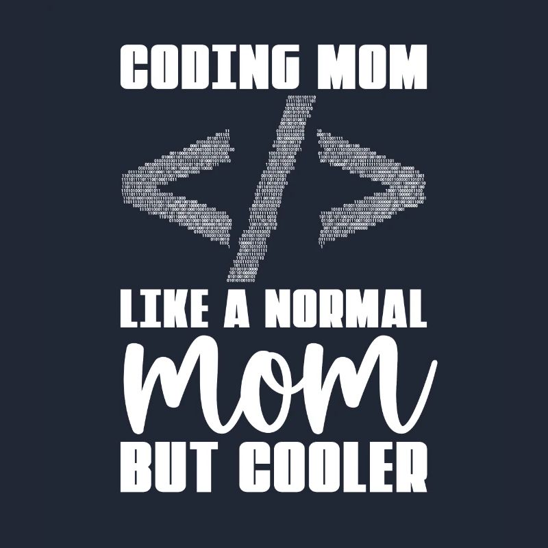 Développeur Coder Programmeur Mama