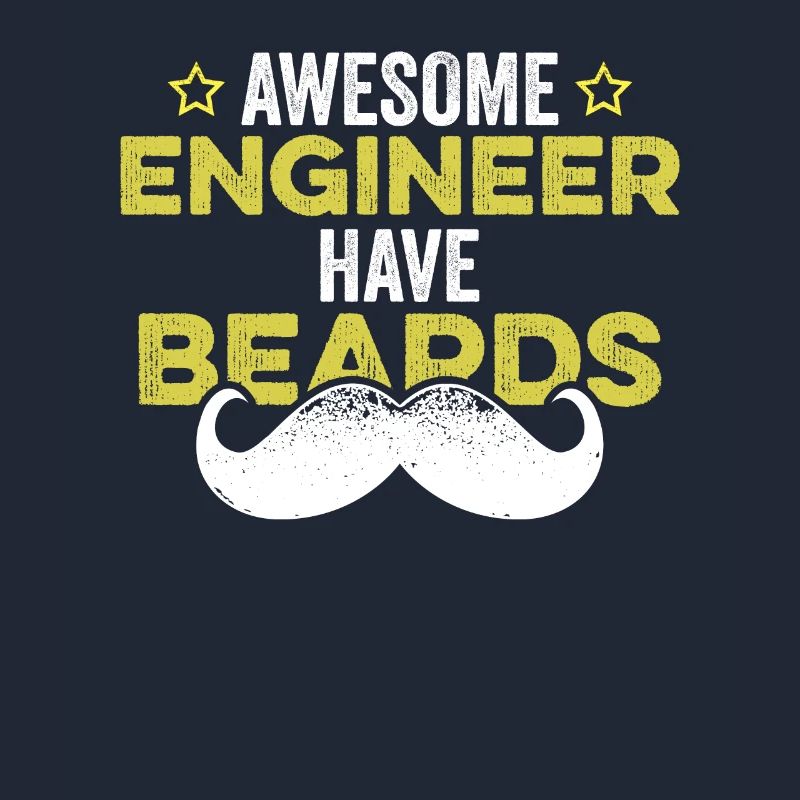 Awesome Engineers Have Beards Funny Engineering