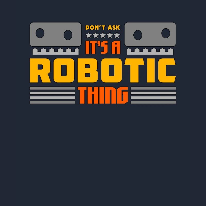 Robotics It's Robotic Thing Automation Engineering