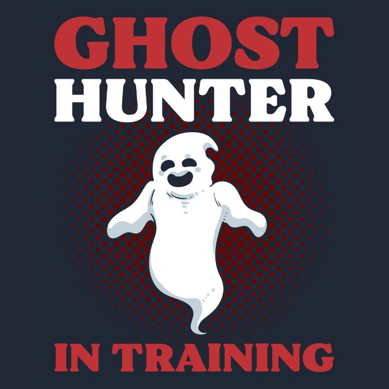 Ghost Hunter In Training Ghost Hunting Ghost
