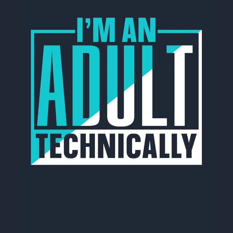 Ich Bin Ein Erwachsener Technisch Erwachsen