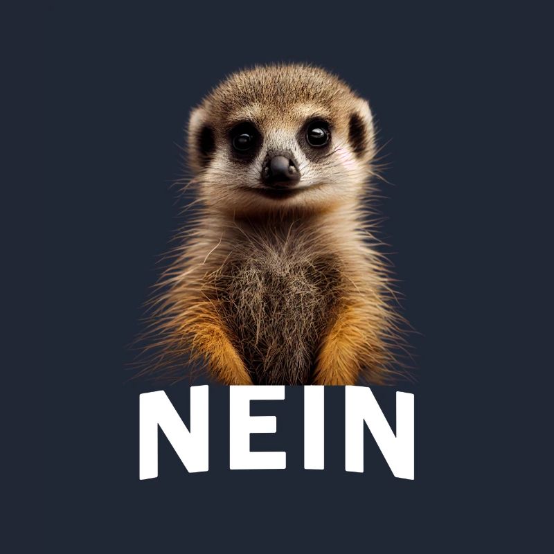 Statement Erdmännchen, Nö Fun, Einfach Nö, Nein