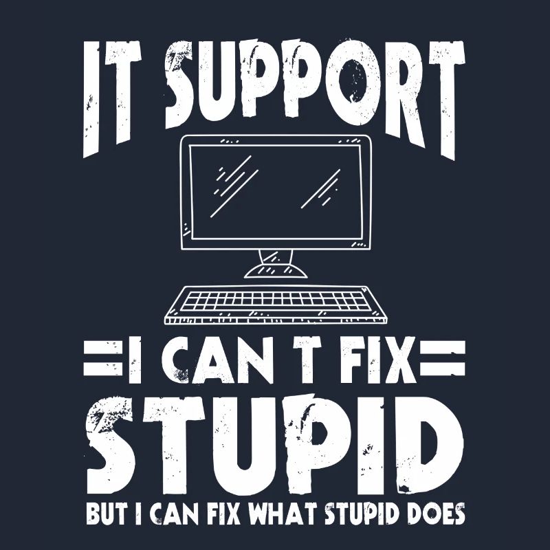 Ironisches IT Support Computer Geschenk
