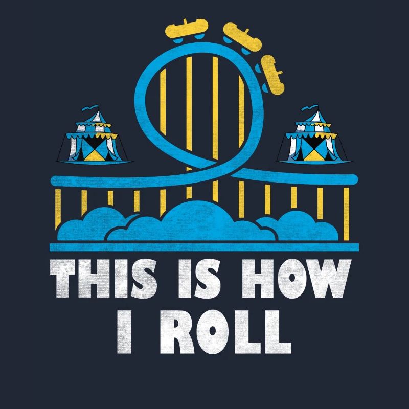 This Is How I Roll Roller Coaster