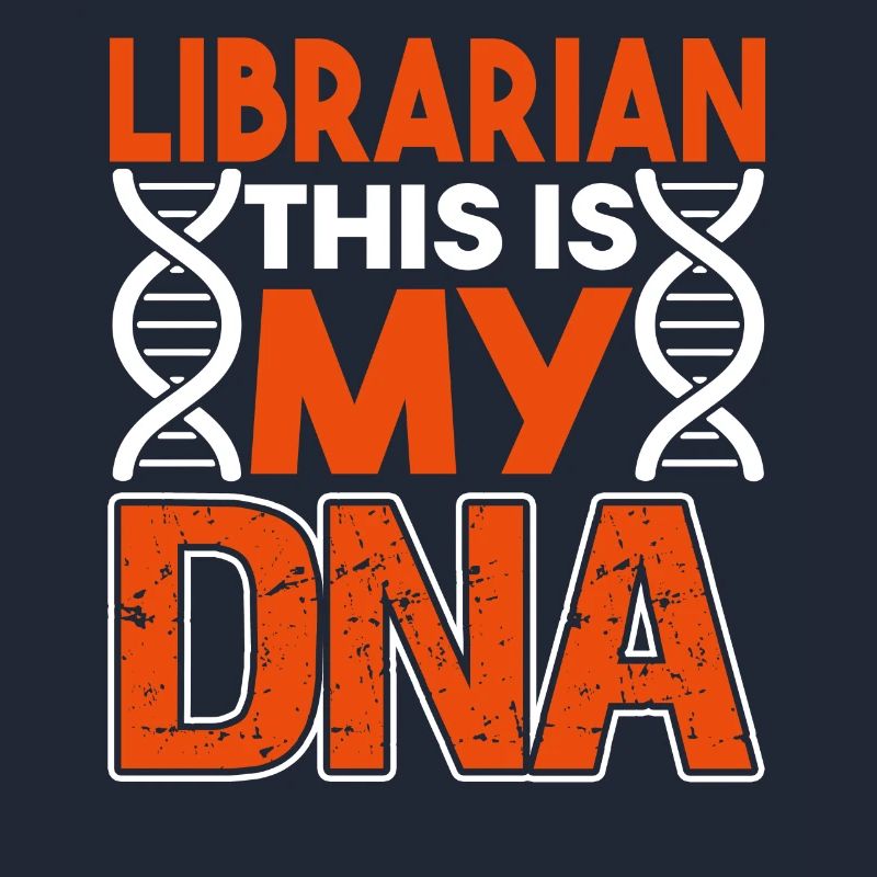 Librarian Librarian This Is In My DNA
