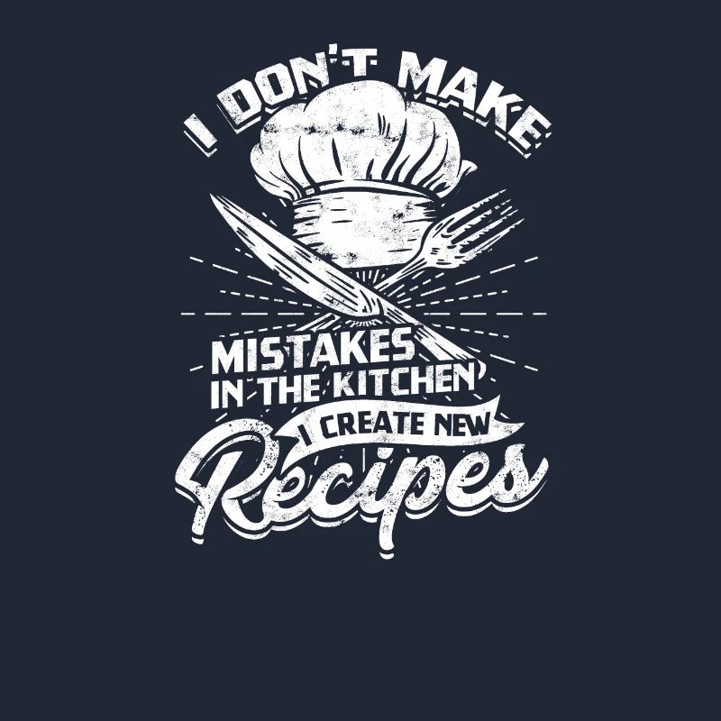 I don't make mistakes in kitchen; I create