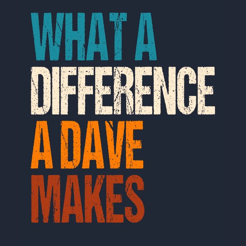 What A Difference A Dave Makes