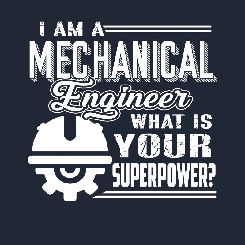 Mechanical Engineer Mechanical Engineer Superpower