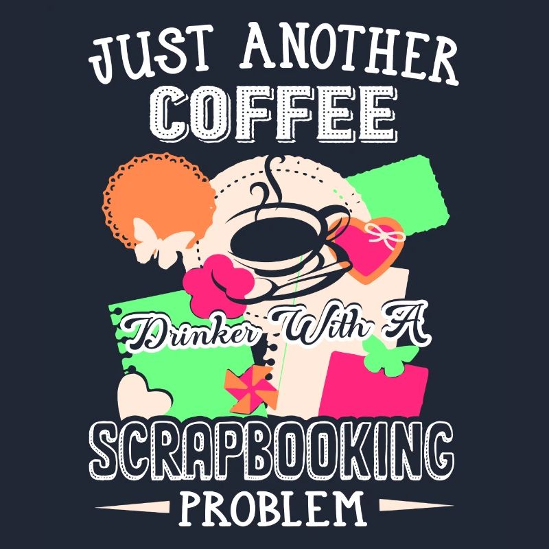 Coffee Drinker With Scrapbooking Problem