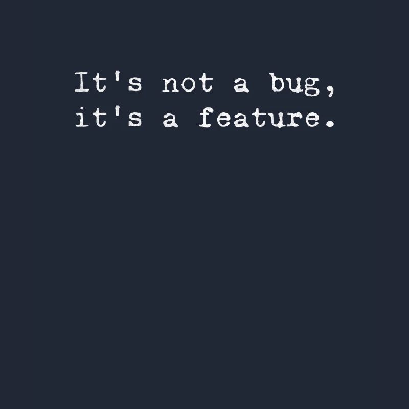 Bug or feature? - Humorous design for