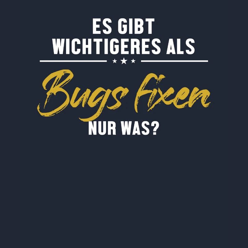 Wichtigeres als Bugs Fixen Developer Coder