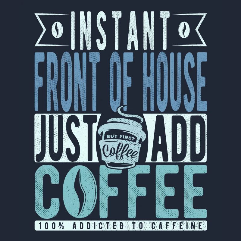 Devant la maison instantanée il suffit d’ajouter du café