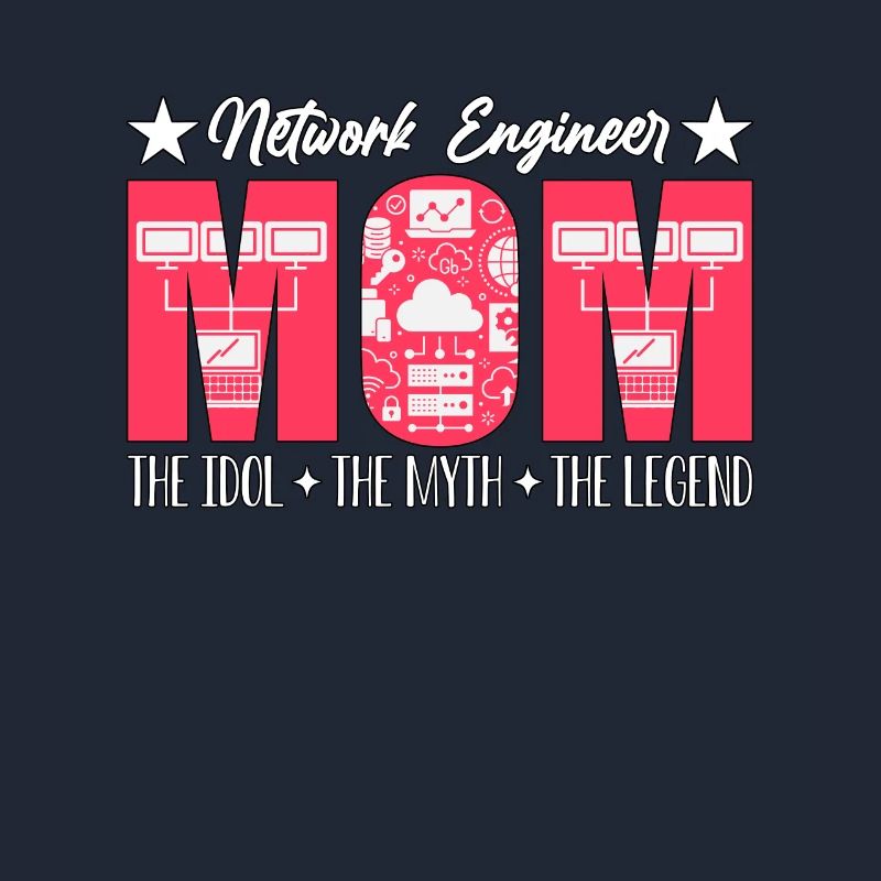 Network Engineer Mom The Idol Computer Science