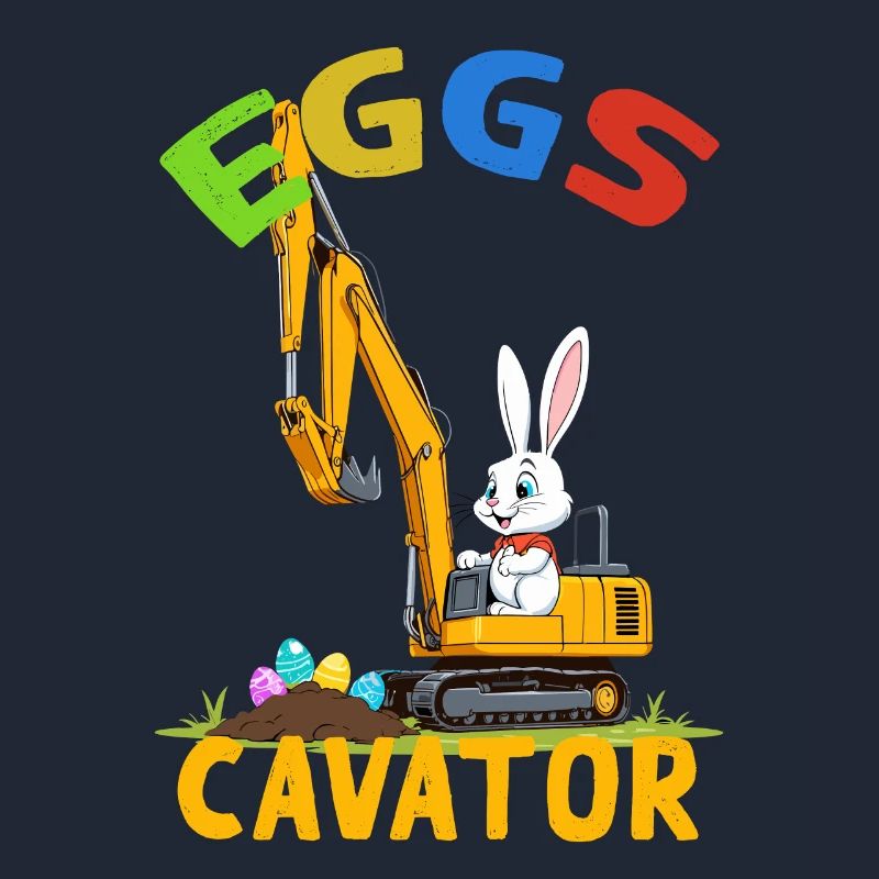 Funny Easter Saying Easter Bunny Excavator Driver