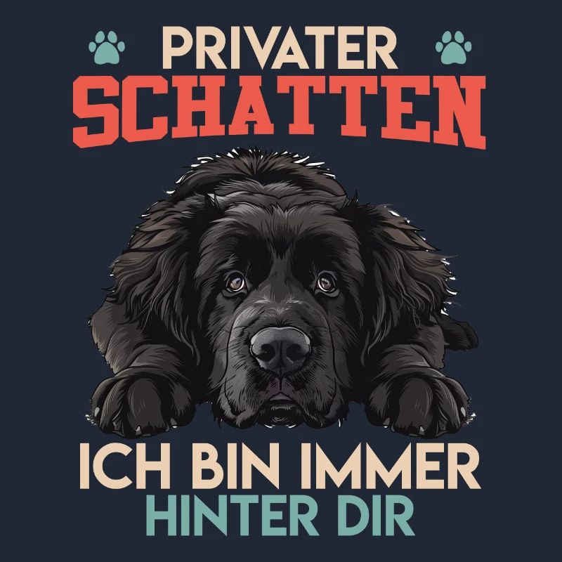 Newfie PRIVATER SCHATTEN BIN IMMER HINTER DIR