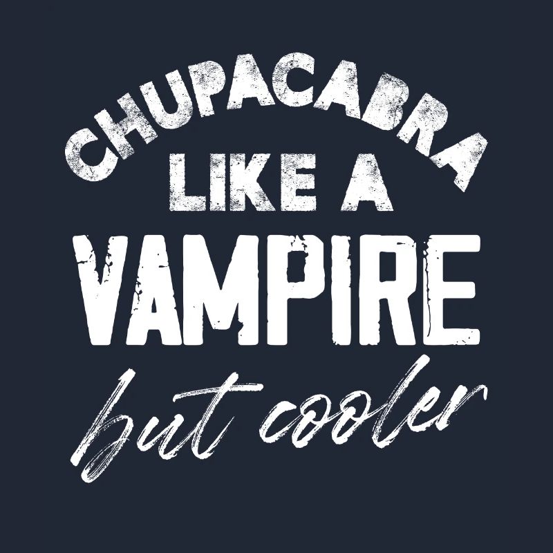 Chupacabra comme un vampire mais plus cool