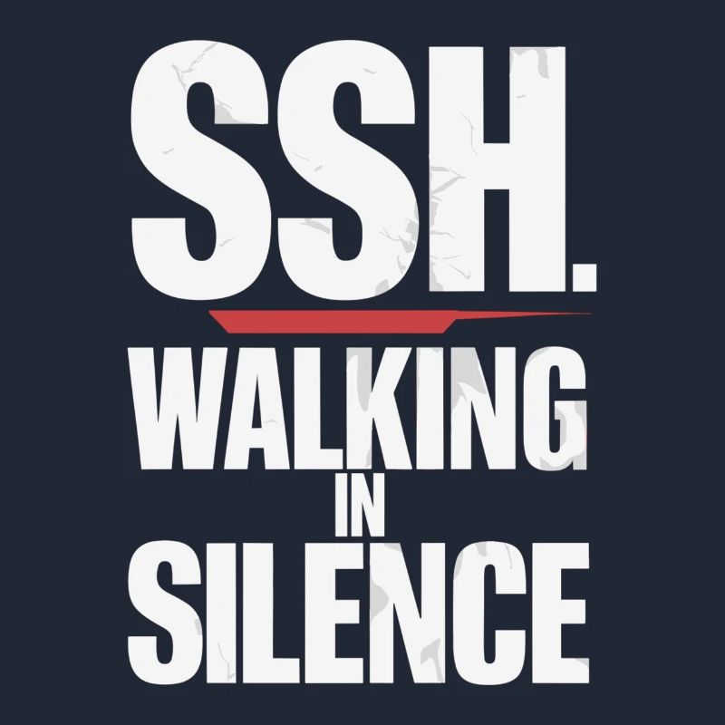 SSH. Walk in silence for inner peace