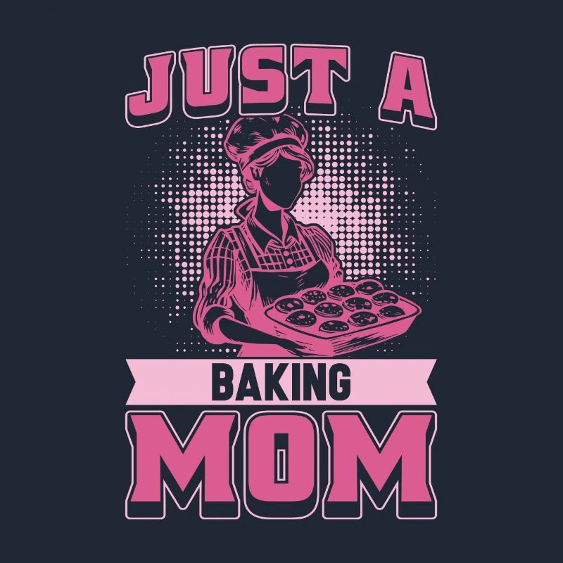 Backen Bäcker Bäckerei Mutter Just A Baking Mom