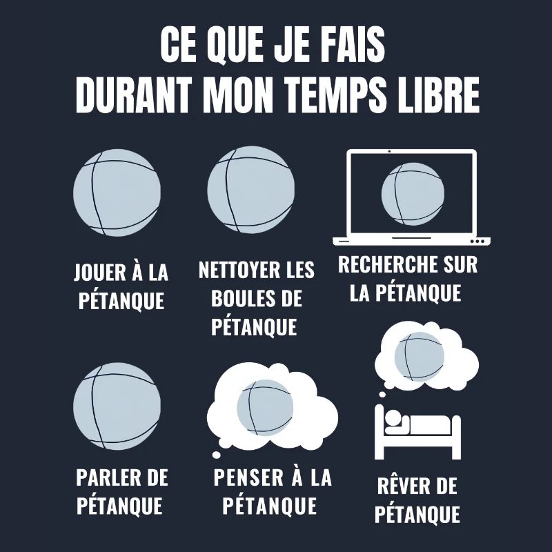 Ce Que Je Fais Durant Mon Temps Libre - pétanque
