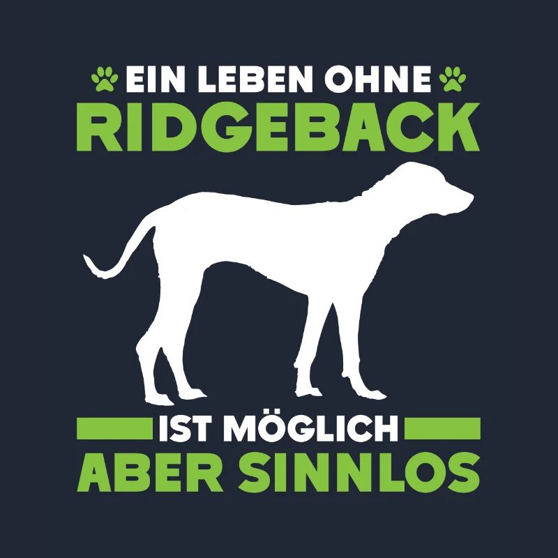 Ridgeback LIFE WITHOUT RIDGEBACK IS POINTLESS