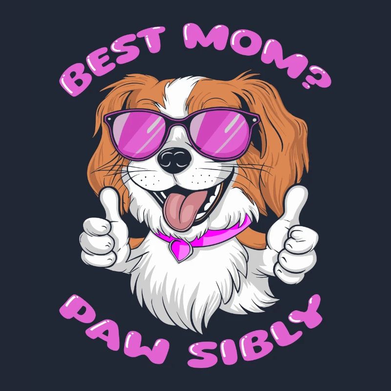 King Charles Cavalier Mutter Best Mom Pawsibly