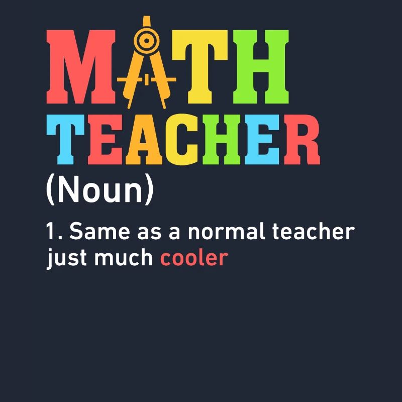 Math Teacher Funny Definition Mathematics Math