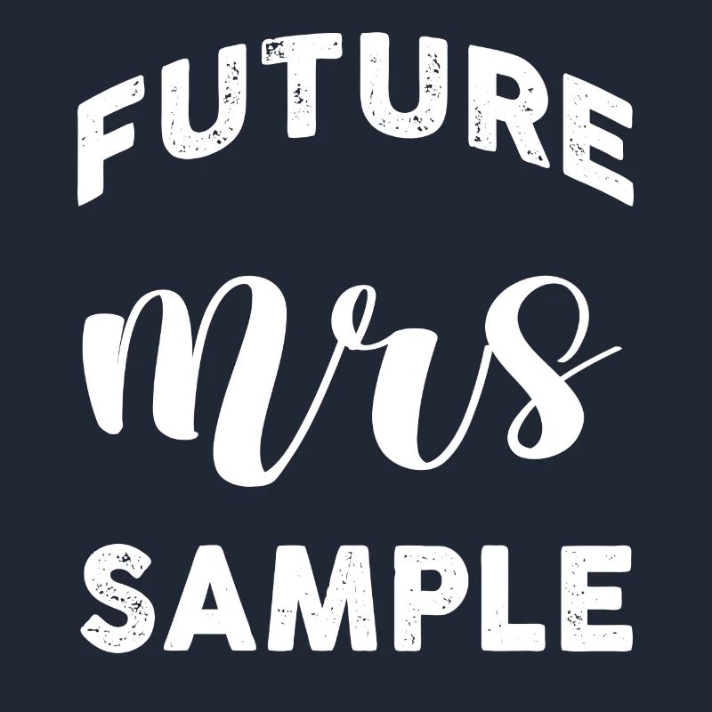 Future Mrs Sample Personalized Customized