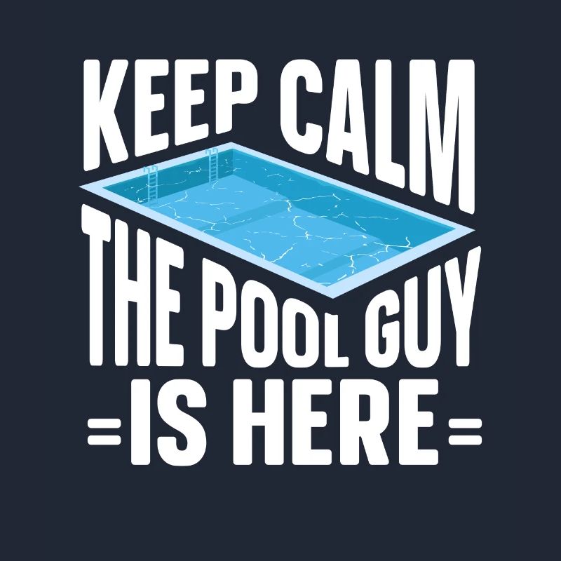 Pool Cleaner Keep Calm The Pool Guy Is Here