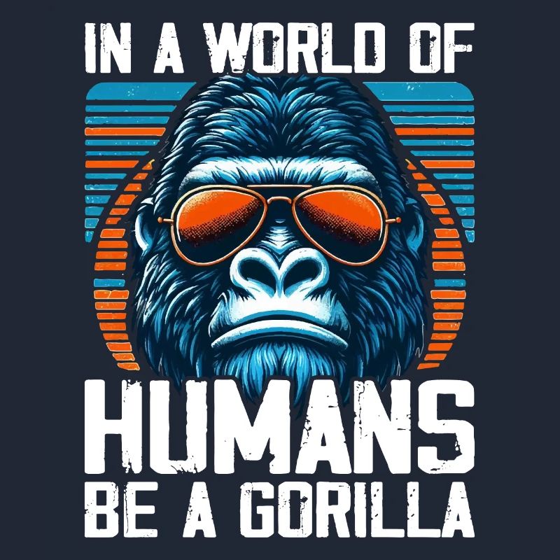 In einer Welt der Menschen Sei ein Gorilla Gorillas Gorillas