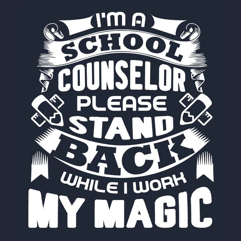 School Counselor Please Stand Back While I Work