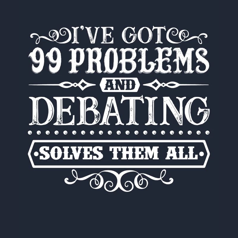 Debating Solves All Problems