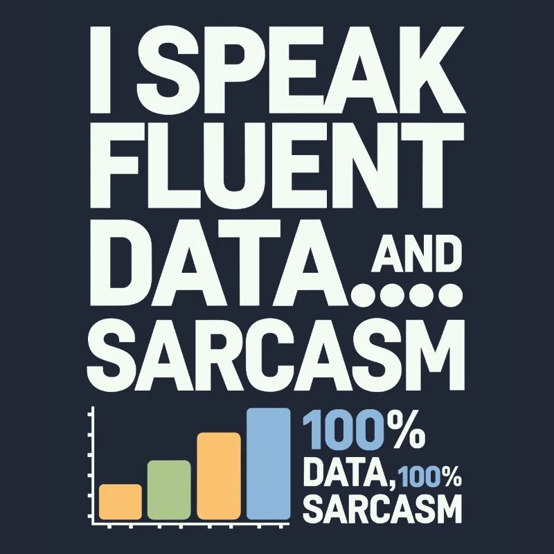 Ich Spreche Fließend Daten Und Sarkasmus Data