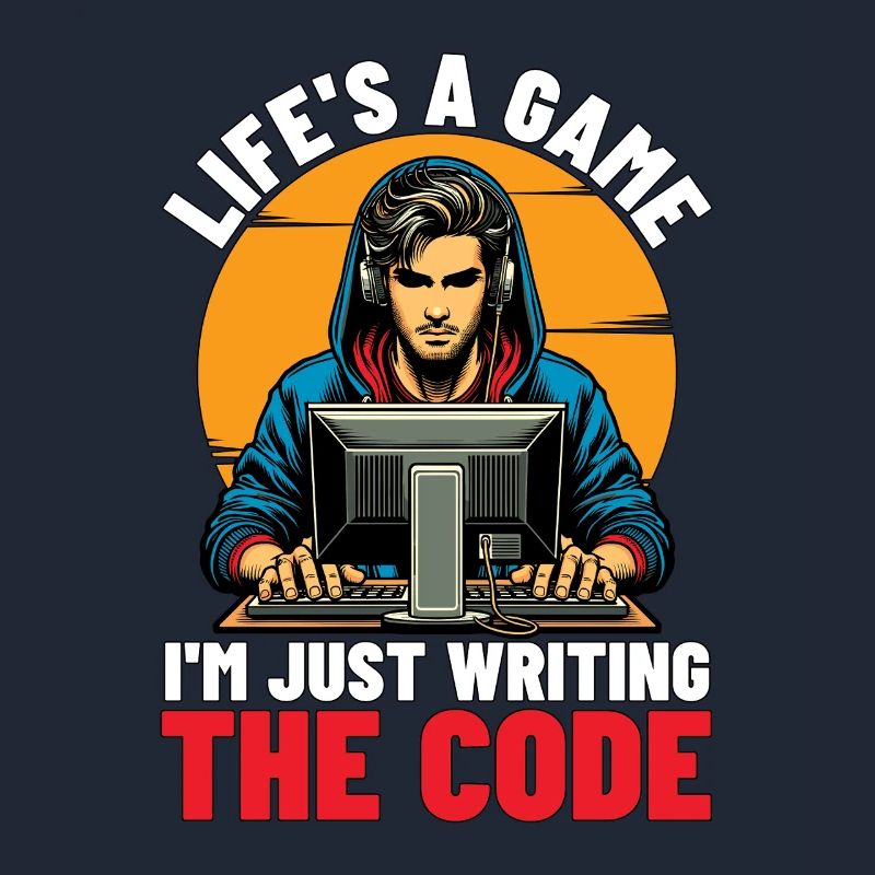 Coder Life’s A Game Je ne suis qu’un développeur Web Coders