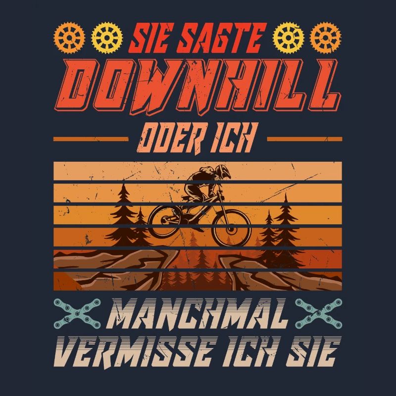 Mountainbiken SIE SAGTE DOWNHILL ODER ICH Lustiges