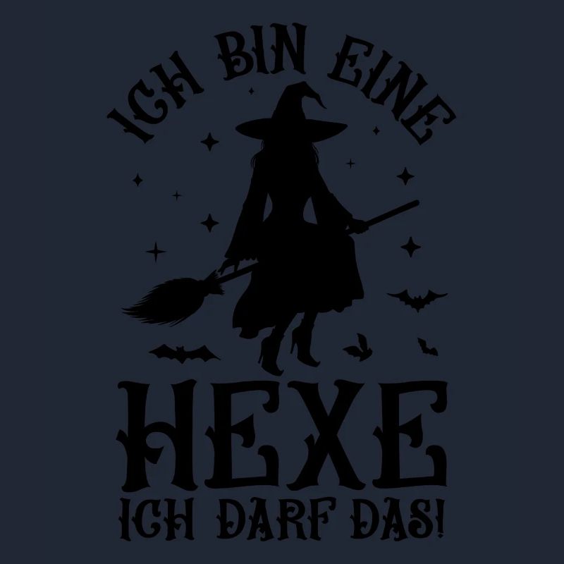 Ich Bin Eine Hexe Ich Darf Das