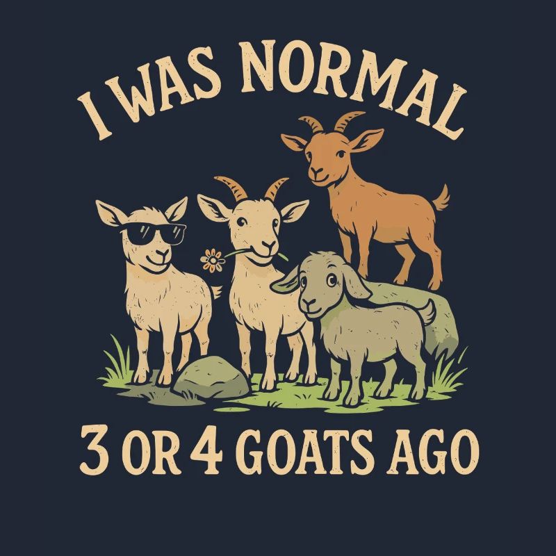 Vor 3 oder 4 Ziegen war ich normal