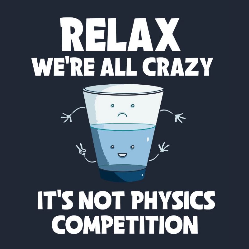 Physics Physicist Physics Student Physics Teacher