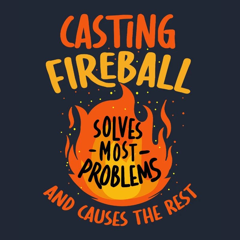 Casting Fireball Solves Problems RPG Gaming 