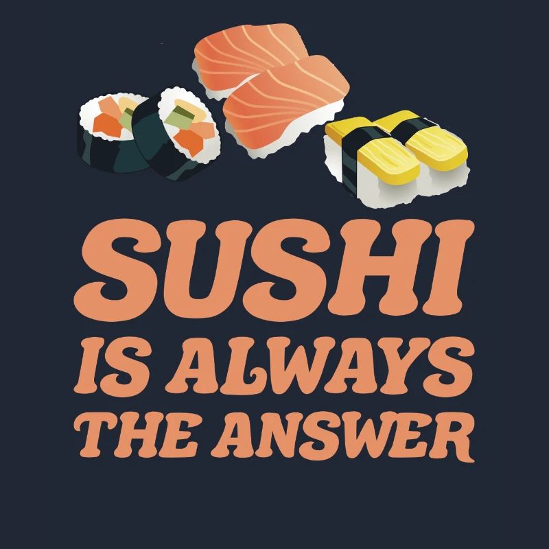 Sushi is always the solution for sushi gift ideas