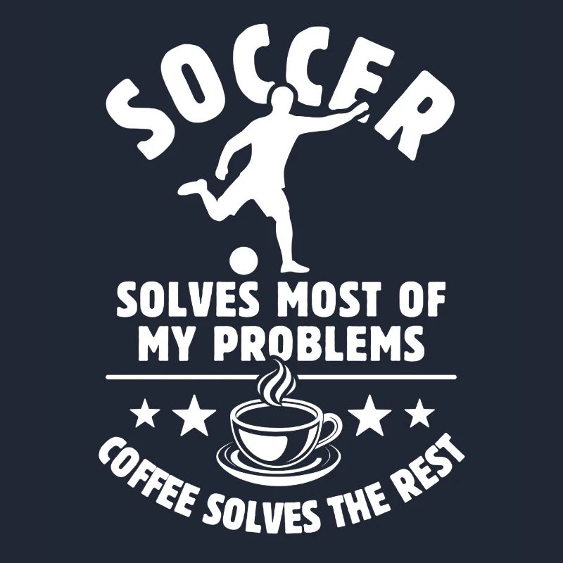 Soccer solves most of my Problems Coffee Gift