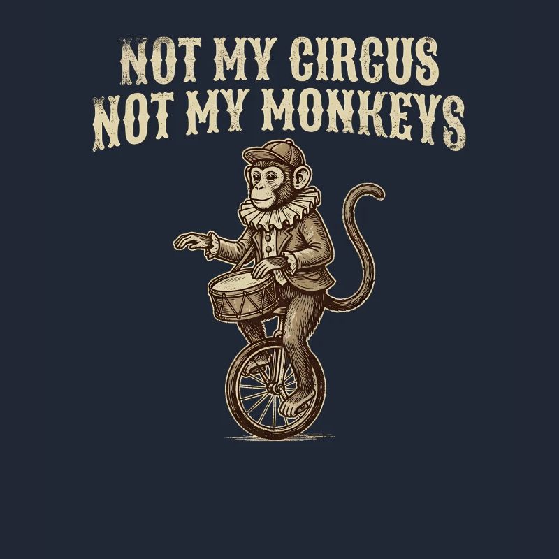 Pas mon cirque, pas mes singes