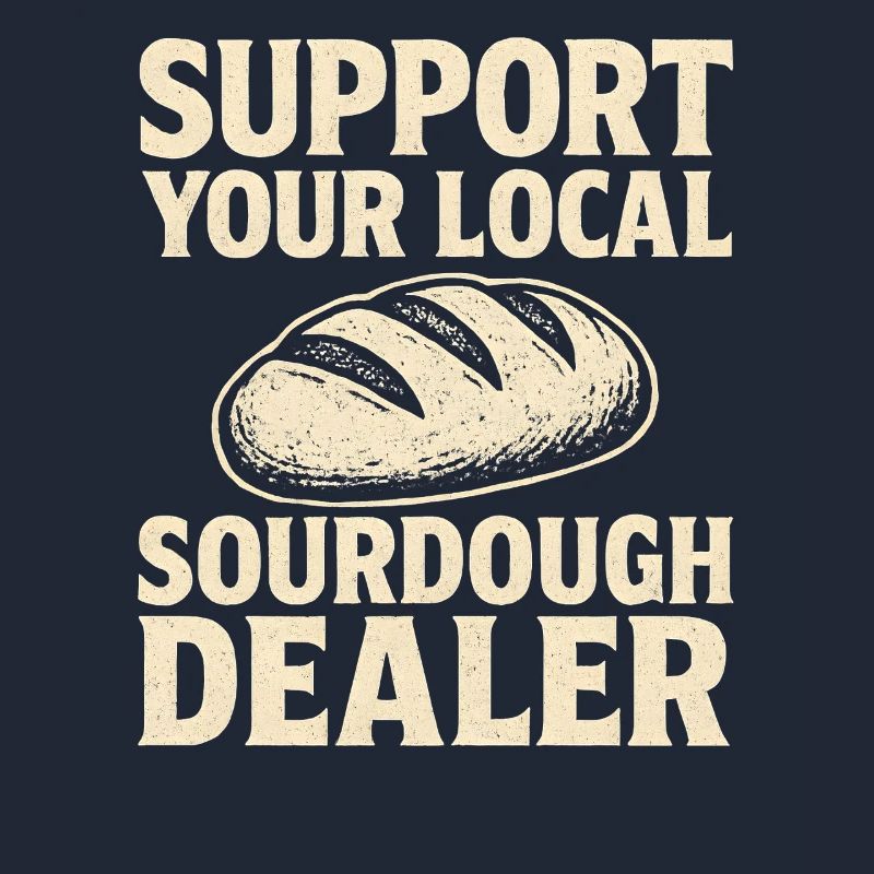 Baking Baker Baker Sourdough Bread Gift Idea